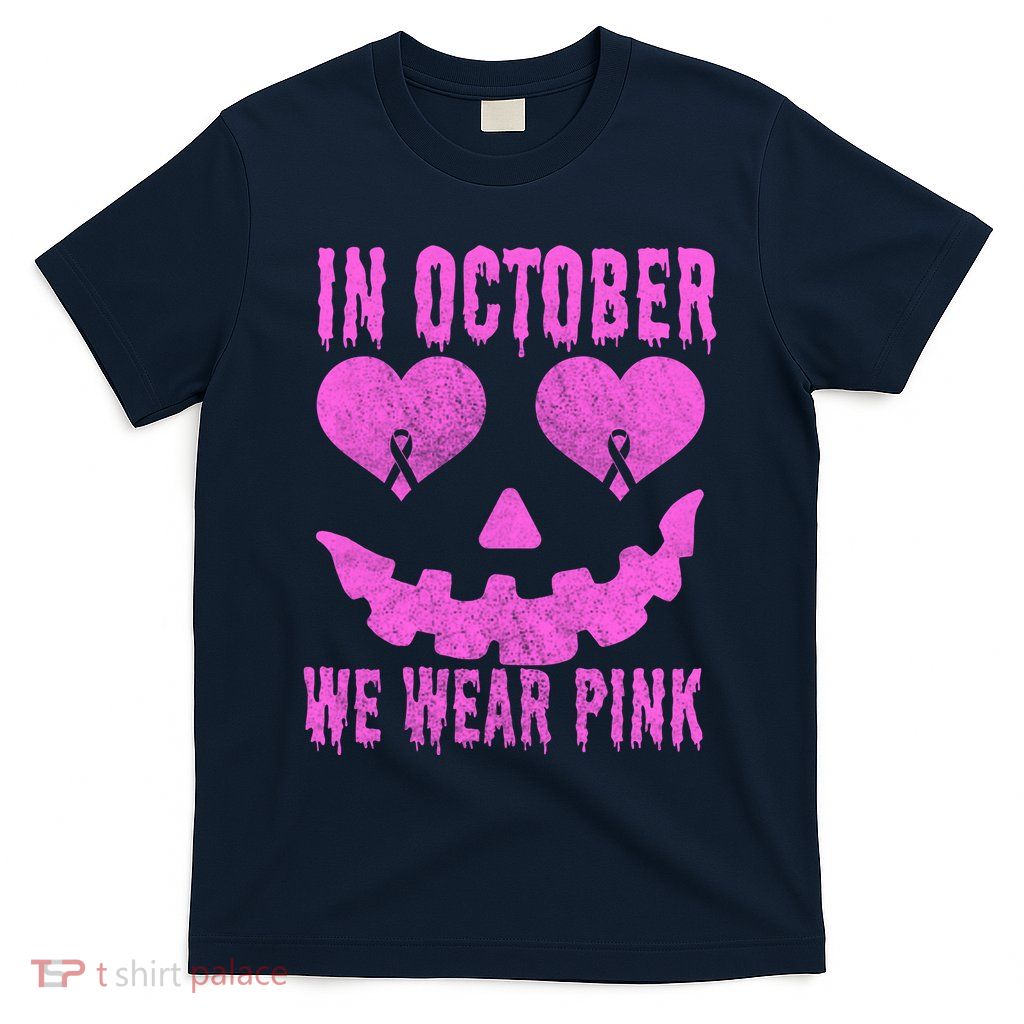 In October We Wear Pink Breast Cancer Pink Jackolantern Halloween T-Shirt