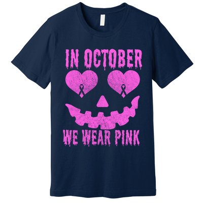 In October We Wear Pink Breast Cancer Pink Jackolantern Halloween Premium T-Shirt