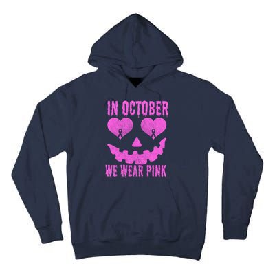 In October We Wear Pink Breast Cancer Pink Jackolantern Halloween Tall Hoodie