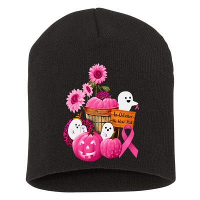 In October We Wear Pink Ghosts & Pumpkins For Breast Cancer Short Acrylic Beanie