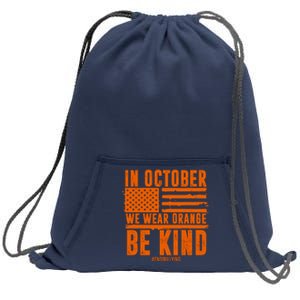 In October We Wear Orange Be Kind End Bullying Sweatshirt Cinch Pack Bag