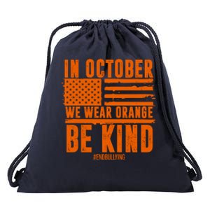 In October We Wear Orange Be Kind End Bullying Drawstring Bag