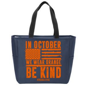 In October We Wear Orange Be Kind End Bullying Zip Tote Bag