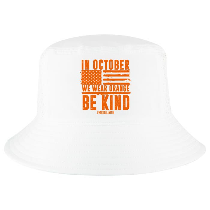 In October We Wear Orange Be Kind End Bullying Cool Comfort Performance Bucket Hat