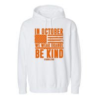 In October We Wear Orange Be Kind End Bullying Garment-Dyed Fleece Hoodie