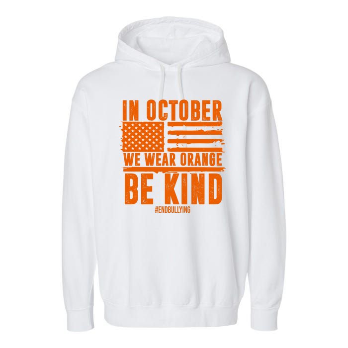 In October We Wear Orange Be Kind End Bullying Garment-Dyed Fleece Hoodie