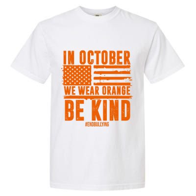 In October We Wear Orange Be Kind End Bullying Garment-Dyed Heavyweight T-Shirt