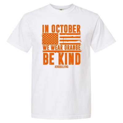 In October We Wear Orange Be Kind End Bullying Garment-Dyed Heavyweight T-Shirt