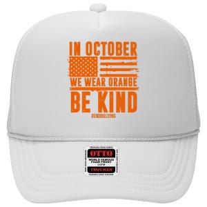 In October We Wear Orange Be Kind End Bullying High Crown Mesh Back Trucker Hat