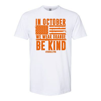 In October We Wear Orange Be Kind End Bullying Softstyle CVC T-Shirt