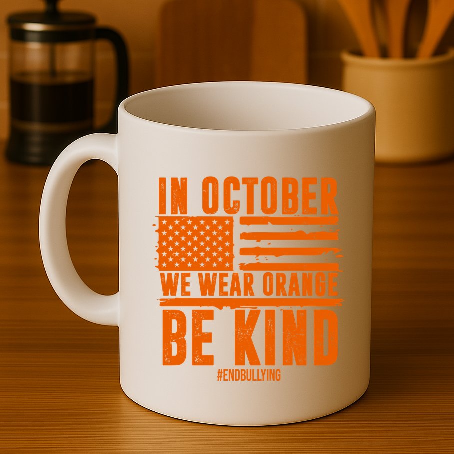 In October We Wear Orange Be Kind End Bullying Mug