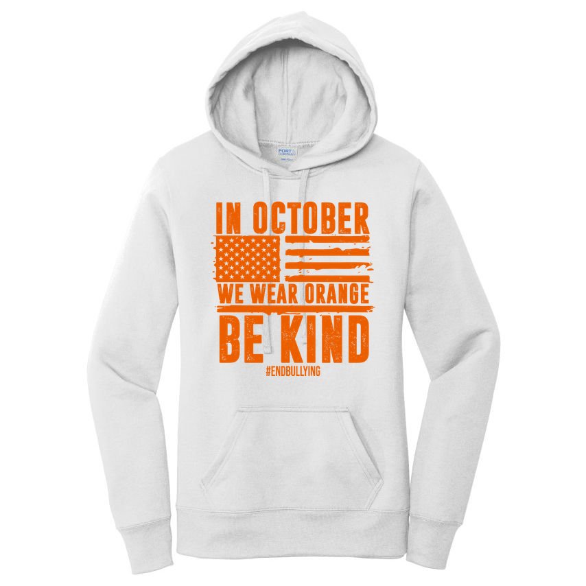 In October We Wear Orange Be Kind End Bullying Women's Pullover Hoodie