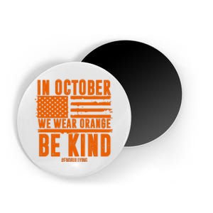 In October We Wear Orange Be Kind End Bullying Magnet