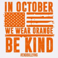 In October We Wear Orange Be Kind End Bullying Poster