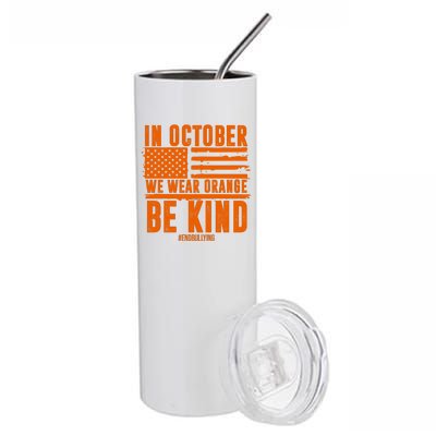 In October We Wear Orange Be Kind End Bullying Stainless Steel Tumbler