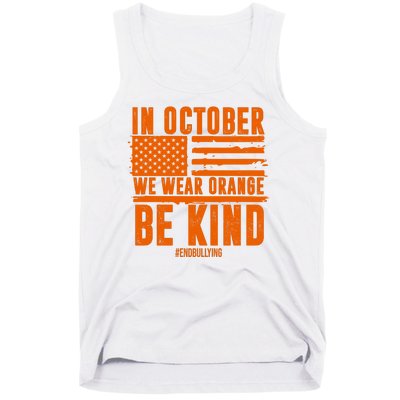 In October We Wear Orange Be Kind End Bullying Tank Top