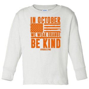 In October We Wear Orange Be Kind End Bullying Toddler Long Sleeve Shirt