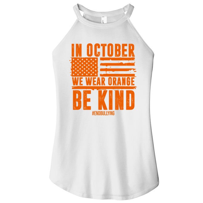 In October We Wear Orange Be Kind End Bullying Women's Perfect Tri Rocker Tank