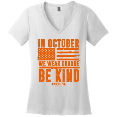 In October We Wear Orange Be Kind End Bullying Women's V-Neck T-Shirt
