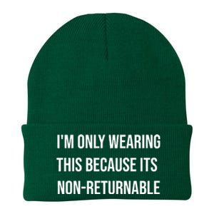 Im Only Wearing This Because Its Non Returnable Knit Cap Winter Beanie