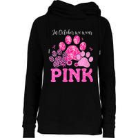 In October We Wear Pink Dog Cat Paw Breast Cancer Awareness Womens Funnel Neck Pullover Hood