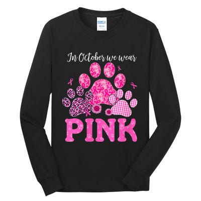 In October We Wear Pink Dog Cat Paw Breast Cancer Awareness Tall Long Sleeve T-Shirt