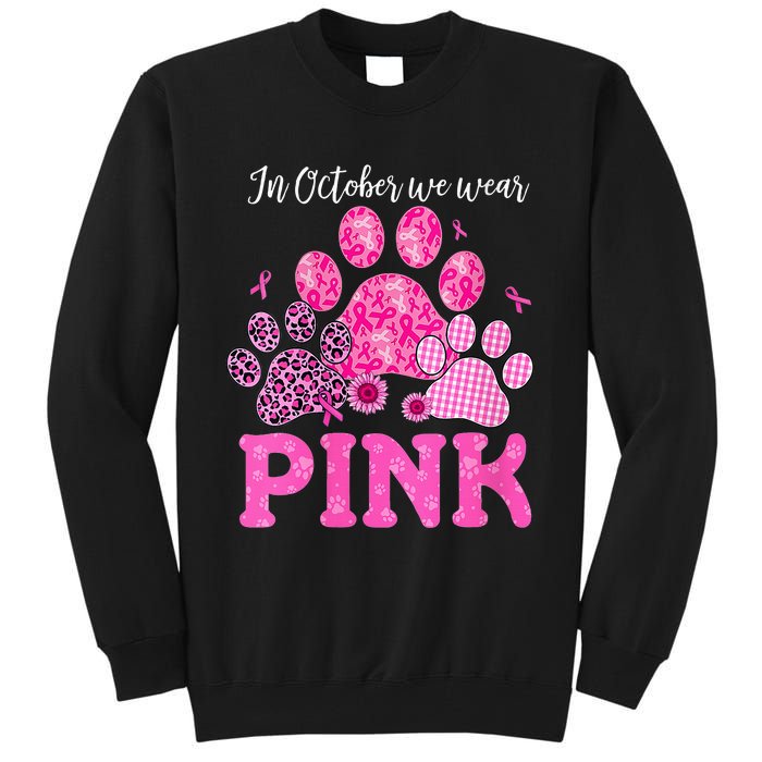 In October We Wear Pink Dog Cat Paw Breast Cancer Awareness Tall Sweatshirt