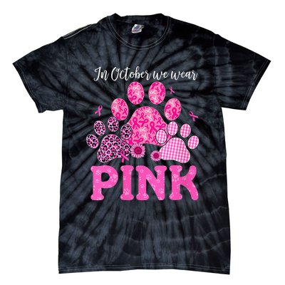 In October We Wear Pink Dog Cat Paw Breast Cancer Awareness Tie-Dye T-Shirt