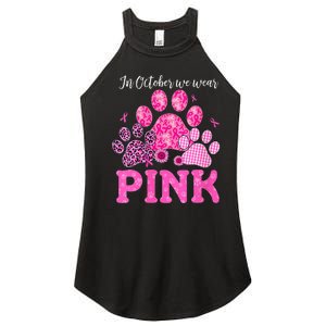 In October We Wear Pink Dog Cat Paw Breast Cancer Awareness Women's Perfect Tri Rocker Tank