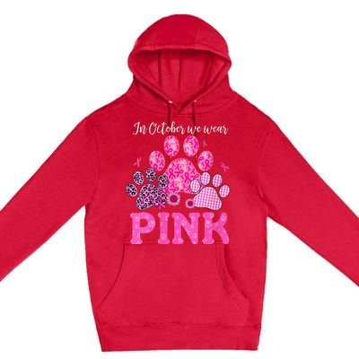 In October We Wear Pink Dog Cat Paw Breast Cancer Awareness Premium Pullover Hoodie