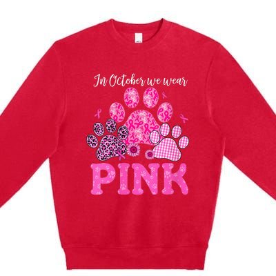 In October We Wear Pink Dog Cat Paw Breast Cancer Awareness Premium Crewneck Sweatshirt