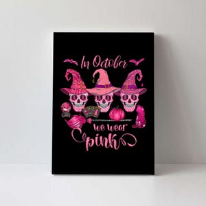 In October We Wear Pink Skull Witch Breast Cancer Awareness Canvas