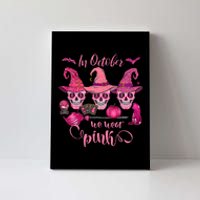 In October We Wear Pink Skull Witch Breast Cancer Awareness Canvas