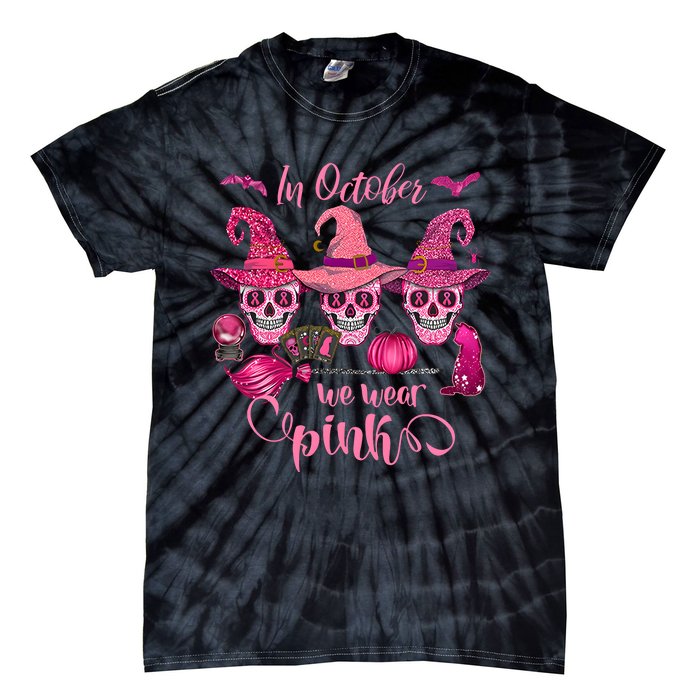 In October We Wear Pink Skull Witch Breast Cancer Awareness Tie-Dye T-Shirt