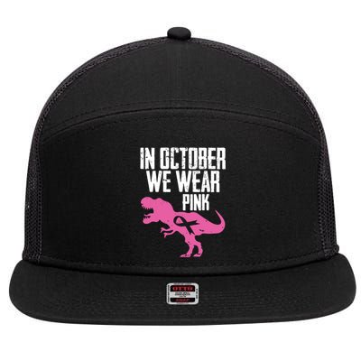 In October We Wear Pink Breast Cancer Awareness 7 Panel Mesh Trucker Snapback Hat