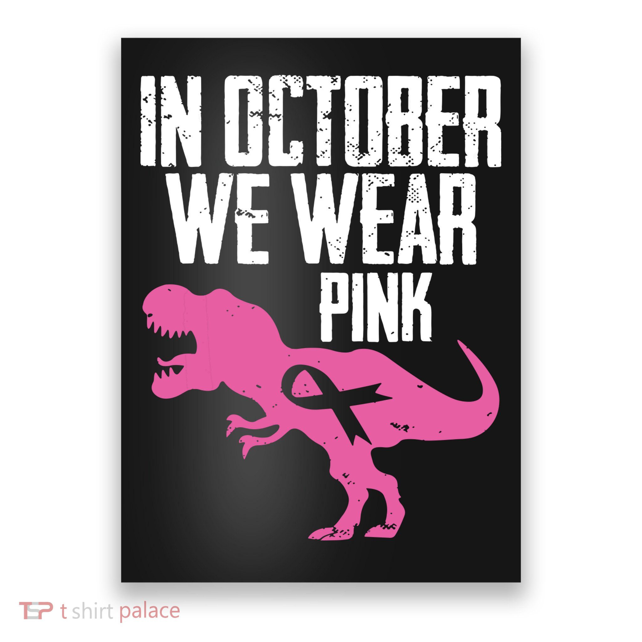 In October We Wear Pink Breast Cancer Awareness Poster