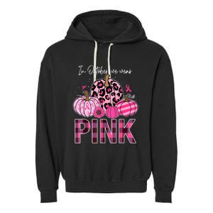 In October We Wear Pink Pumpkin Breast Cancer Awareness Garment-Dyed Fleece Hoodie