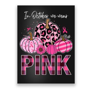 In October We Wear Pink Pumpkin Breast Cancer Awareness Poster