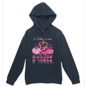 In October We Wear Pink Pumpkin Breast Cancer Awareness Urban Pullover Hoodie