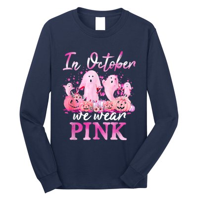 In October We Wear Pink Ghost Pumpkin Breast Cancer Warrior Long Sleeve Shirt