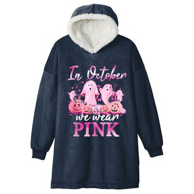 In October We Wear Pink Ghost Pumpkin Breast Cancer Warrior Hooded Wearable Blanket