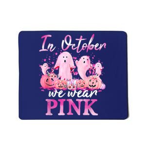 In October We Wear Pink Ghost Pumpkin Breast Cancer Warrior Mousepad