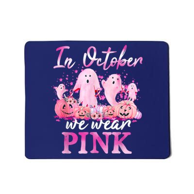 In October We Wear Pink Ghost Pumpkin Breast Cancer Warrior Mousepad