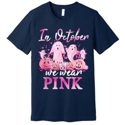 In October We Wear Pink Ghost Pumpkin Breast Cancer Warrior Premium T-Shirt