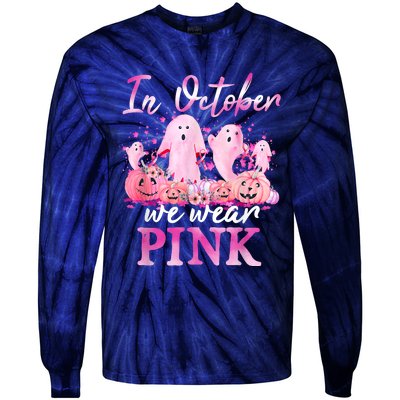 In October We Wear Pink Ghost Pumpkin Breast Cancer Warrior Tie-Dye Long Sleeve Shirt