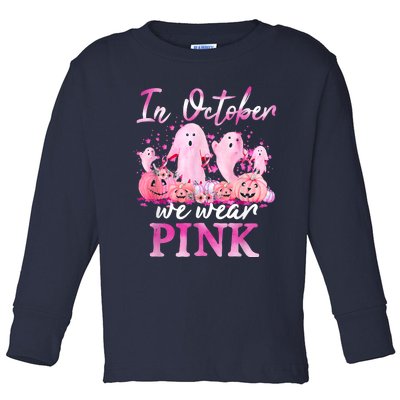 In October We Wear Pink Ghost Pumpkin Breast Cancer Warrior Toddler Long Sleeve Shirt