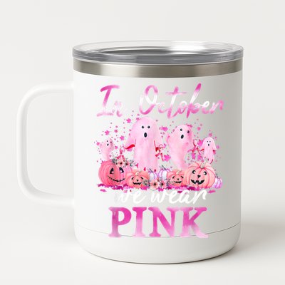 In October We Wear Pink Ghost Pumpkin Breast Cancer Warrior 12 oz Stainless Steel Tumbler Cup