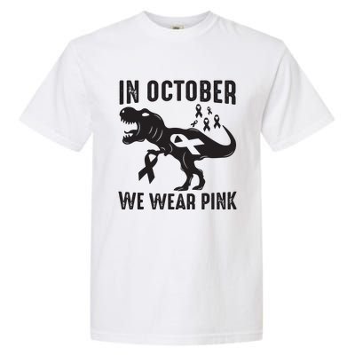 In October We Wear Pink Breast Cancer Awareness Dinosaur Garment-Dyed Heavyweight T-Shirt