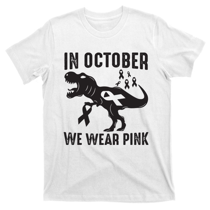 In October We Wear Pink Breast Cancer Awareness Dinosaur T-Shirt