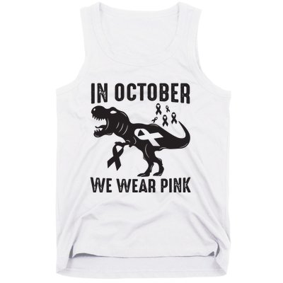 In October We Wear Pink Breast Cancer Awareness Dinosaur Tank Top